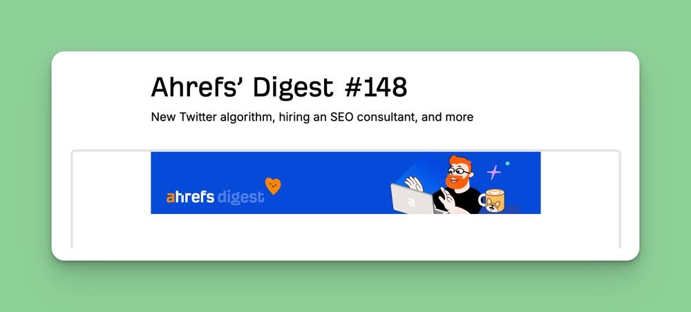 Screenshot from the latest Ahrefs newsletter
